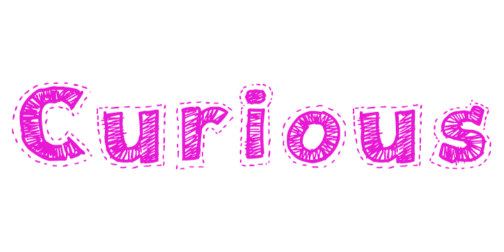 Curious